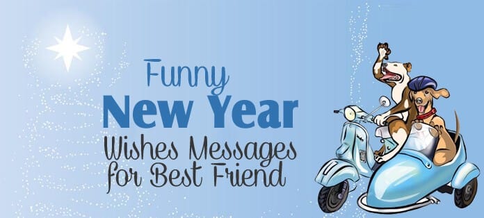 Funny New Year Wishes For Best friend 2026